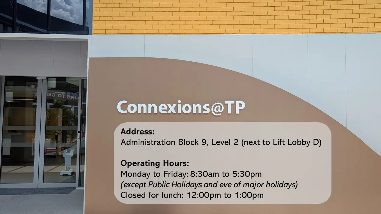 Entrance of Connexions@TP student services hub with text box showing its address and operating hours.