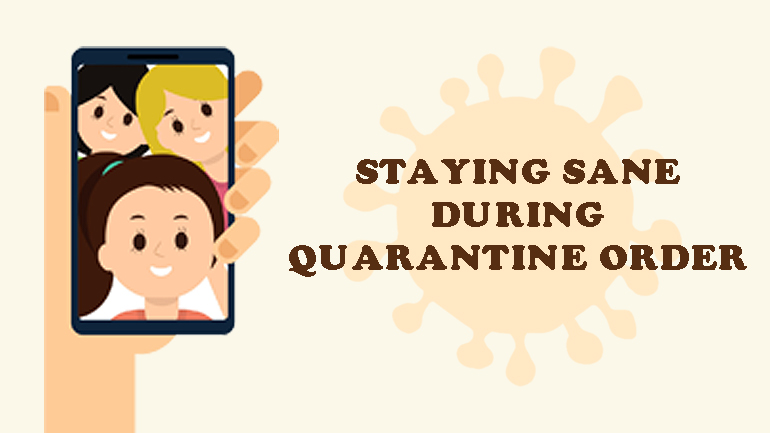 Staying sane during Quarantine Order